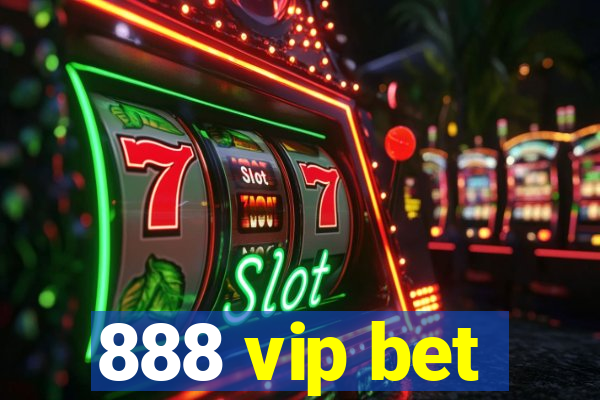 888 vip bet