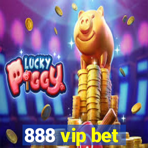 888 vip bet