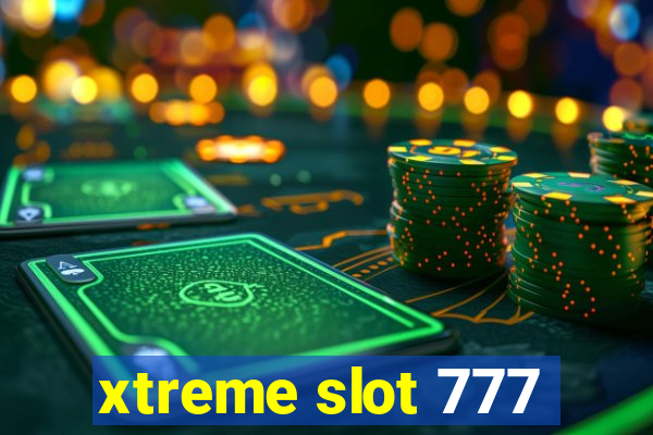 xtreme slot 777