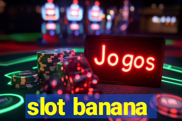 slot banana