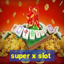 super x slot