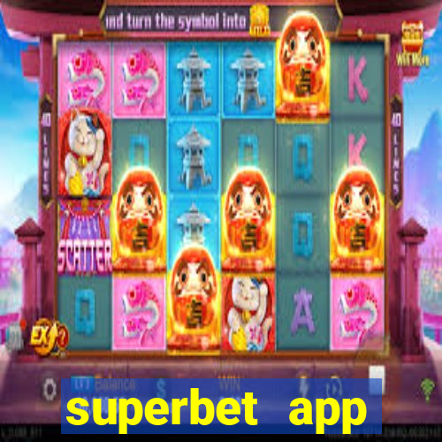 superbet app download apk