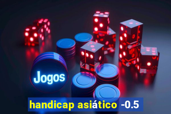 handicap asiático -0.5