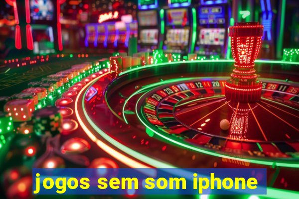 jogos sem som iphone