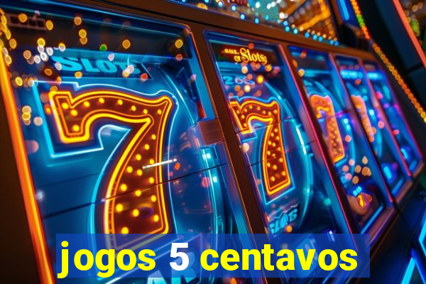 jogos 5 centavos