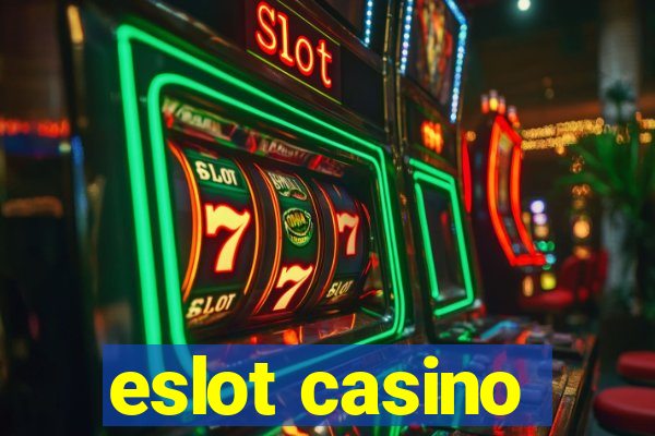 eslot casino