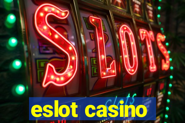 eslot casino