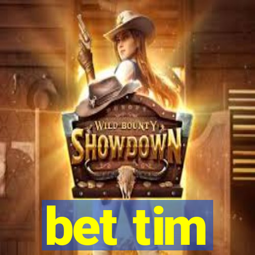 bet tim