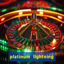 platinum lightning deluxe slot