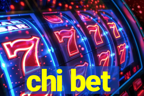 chi bet