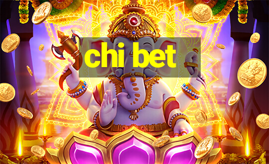 chi bet