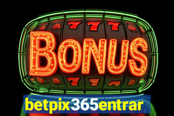 betpix365entrar