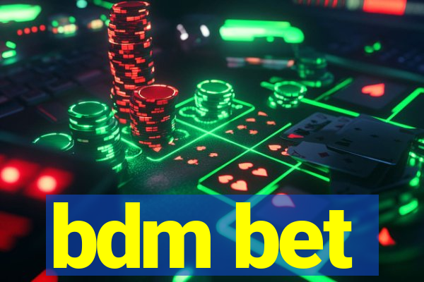 bdm bet