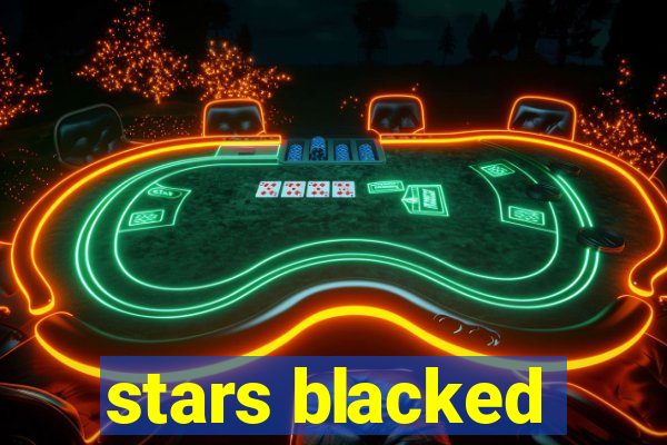 stars blacked