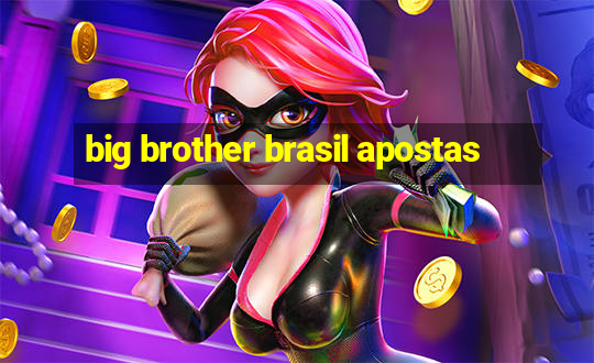 big brother brasil apostas