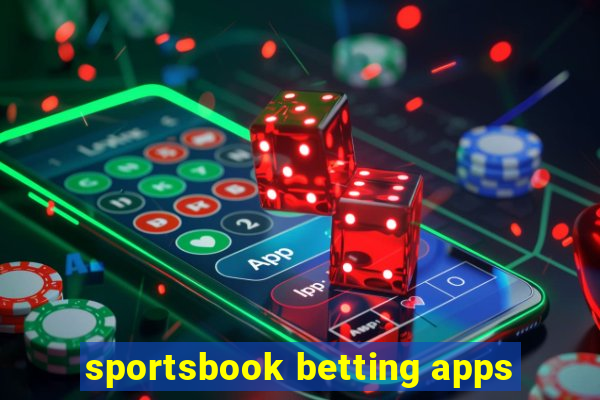 sportsbook betting apps