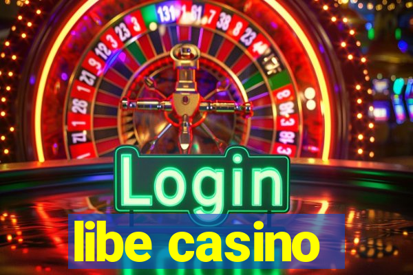 libe casino