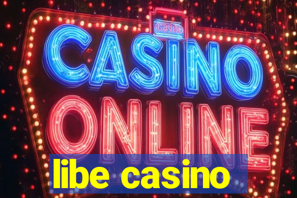 libe casino