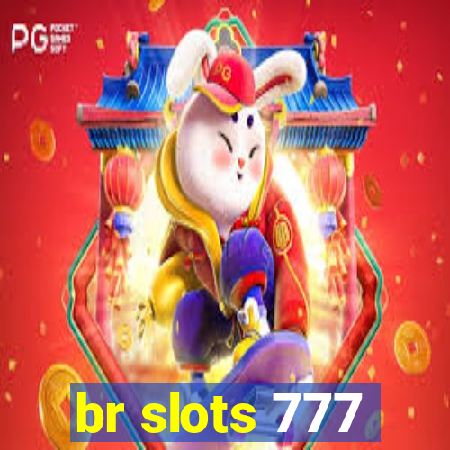 br slots 777