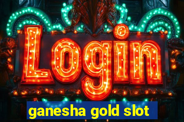 ganesha gold slot