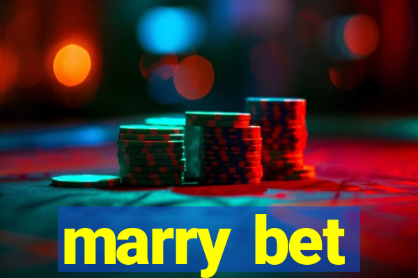 marry bet