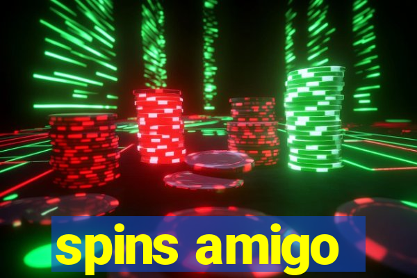 spins amigo