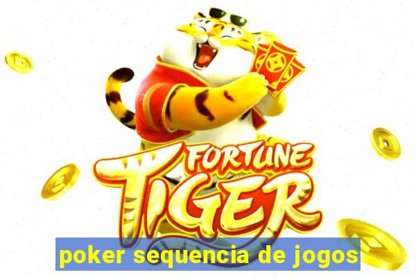 poker sequencia de jogos