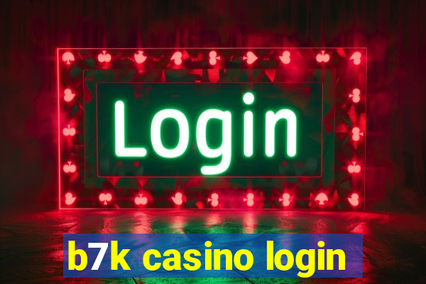 b7k casino login