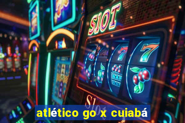 atlético go x cuiabá