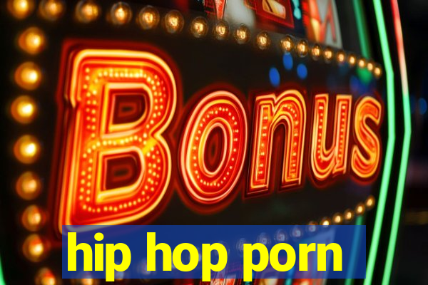 hip hop porn