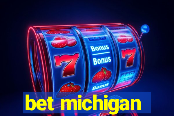 bet michigan