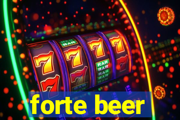 forte beer