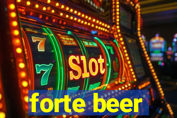 forte beer