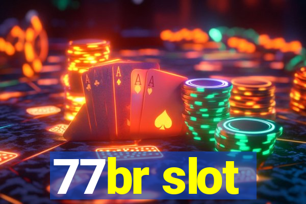 77br slot