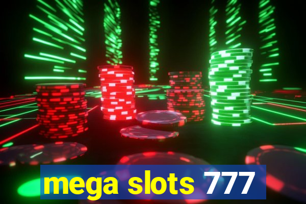 mega slots 777