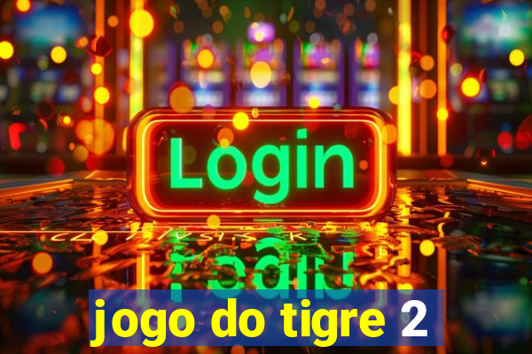 jogo do tigre 2