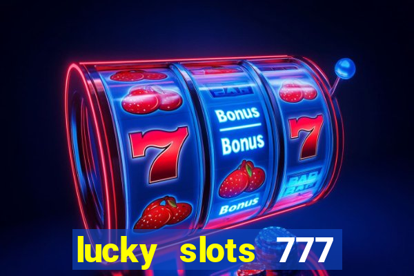 lucky slots 777 pagcorp casino