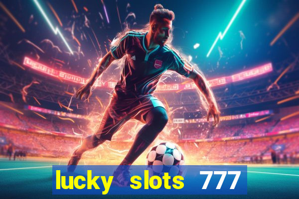 lucky slots 777 pagcorp casino