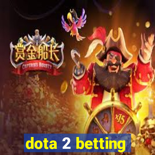 dota 2 betting