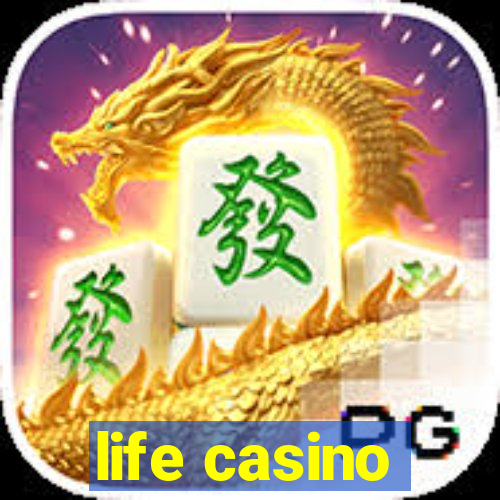 life casino