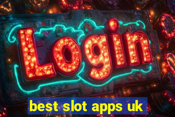 best slot apps uk