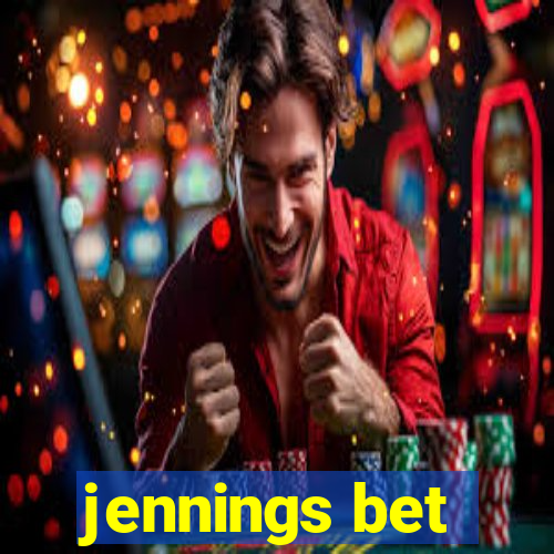 jennings bet