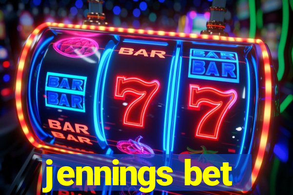 jennings bet