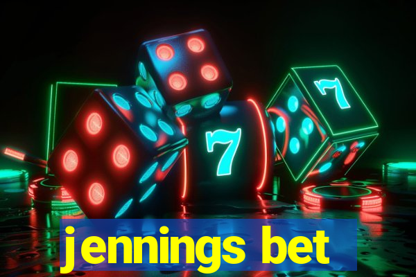 jennings bet