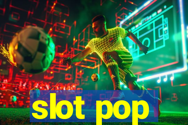 slot pop