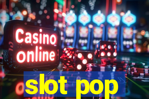 slot pop