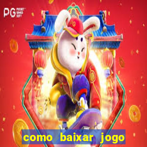 como baixar jogo do tigre