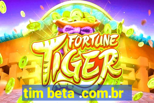 tim beta .com.br