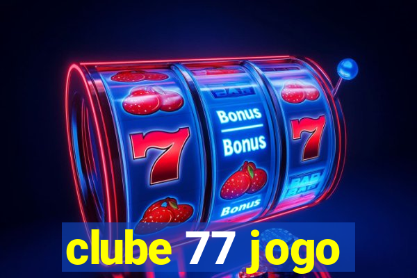 clube 77 jogo