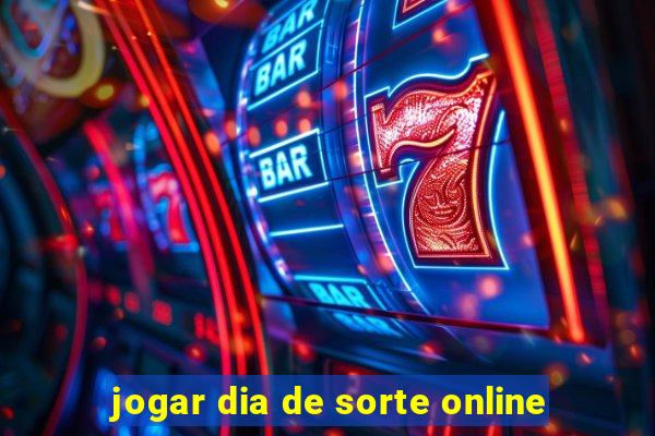 jogar dia de sorte online